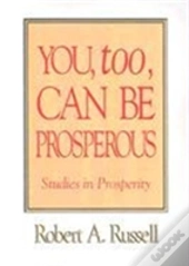 You Too Can Be Prosperous
