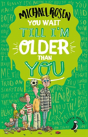 You Wait Till I'M Older Than You! - Preview