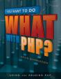 You Want To Do What In Php? - Preview