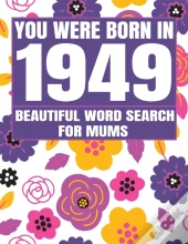 You Were Born In 1949