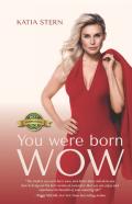 You Were Born Wow