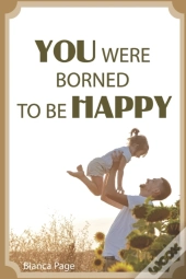 You Were Borned To Be Happy