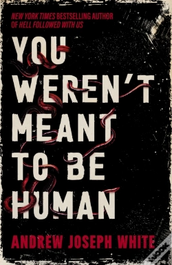Capa do artigo You Weren'T Meant To Be Human