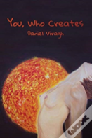 You, Who Creates