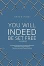 You Will Indeed Be Set Free - Preview