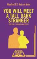 You Will Meet A Tall, Dark Stranger