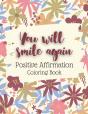 You Will Smile Again Positive Affirmation Coloring Book - Preview