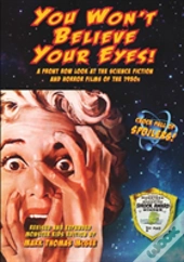 You Won'T Believe Your Eyes! (Revised And Expanded Monster Kids Edition)