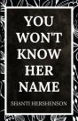 You Won'T Know Her Name - Preview