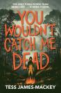 You Wouldn'T Catch Me Dead - Preview