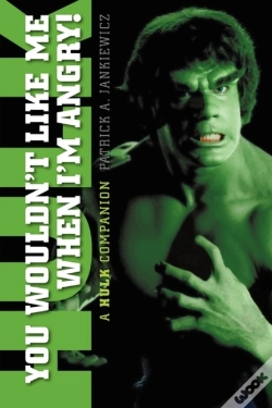 Capa do artigo You Wouldn'T Like Me When I'M Angry: A Hulk Companion