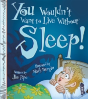 You Wouldn'T Want To Live Without Sleep! - Preview