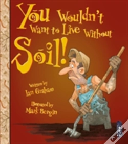 Capa do artigo You Wouldn'T Want To Live Without Soil!