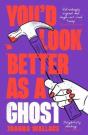 Youâ€™D Look Better As A Ghost - Preview