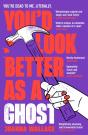 Youâ€™D Look Better As A Ghost - Preview