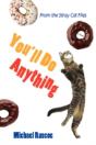 You'Ll Do Anything - Preview