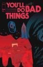 You'Ll Do Bad Things #1 - Preview