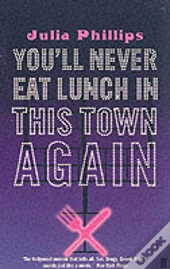 You'Ll Never Eat Lunch In This Town Again