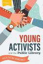 Young Activists And The Public Library - Preview