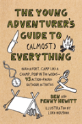 Young Adventurer'S Guide To (Almost) Everything