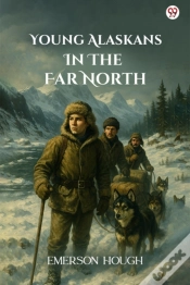 Capa do artigo Young Alaskans In The Far North (Edition1)