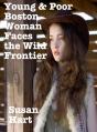 Young & Poor Boston Woman Faces The Wild Frontier - Preview