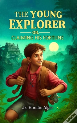 Capa do artigo Young Explorer Or, Claiming His Fortune