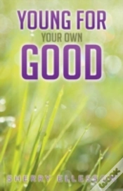 Capa do artigo Young For Your Own Good