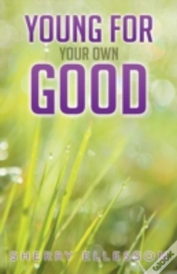 Capa do artigo Young For Your Own Good