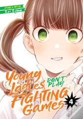 Young Ladies Don'T Play Fighting Games Vol. 4