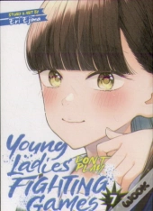 Young Ladies Don'T Play Fighting Games Vol. 7
