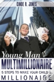 Capa do artigo Young Man Multimillionaire: 5 Steps To M