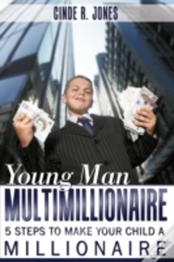Capa do artigo Young Man Multimillionaire: 5 Steps To M