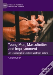 Capa do artigo Young Men, Masculinities And Imprisonment