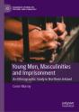 Young Men, Masculinities And Imprisonment - Preview