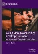 Young Men, Masculinities And Imprisonment