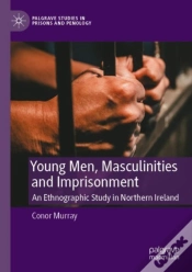 Capa do artigo Young Men, Masculinities And Imprisonment