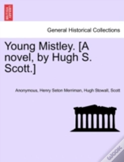 Capa do artigo Young Mistley. (A Novel, By Hugh S. Scot