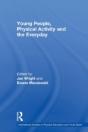 Young People, Physical Activity And The Everyday - Preview