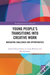 Young People'S Transitions Into Creative Work