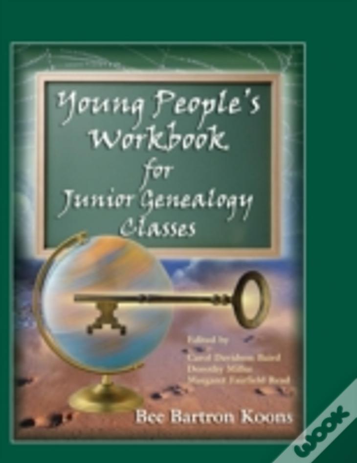 Young People'S Workbook For Junior Genealogy Classes