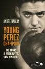 Young Perez Champion - Preview