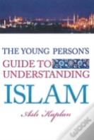 Young Person'S Guide To Understanding Islam