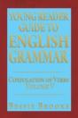 Young Reader Guide To English Grammar: Conjugation Of Verbs Volume V - Preview
