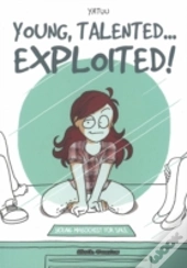 Young, Talented... Exploited