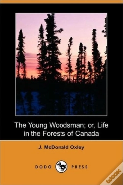 Capa do artigo Young Woodsman; Or, Life In The Forests Of Canada