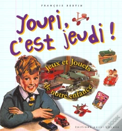 Capa do artigo Youpie, C'Est Jeudi ; Jouets De Notre Enfance