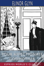 Your Affectionate Godmother (Esprios Classics)
