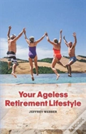 Your Ageless Retirement Lifestyle