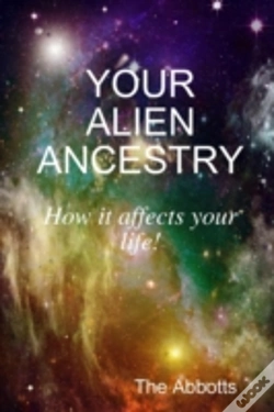 Capa do artigo Your Alien Ancestry - How It Affects Your Life!